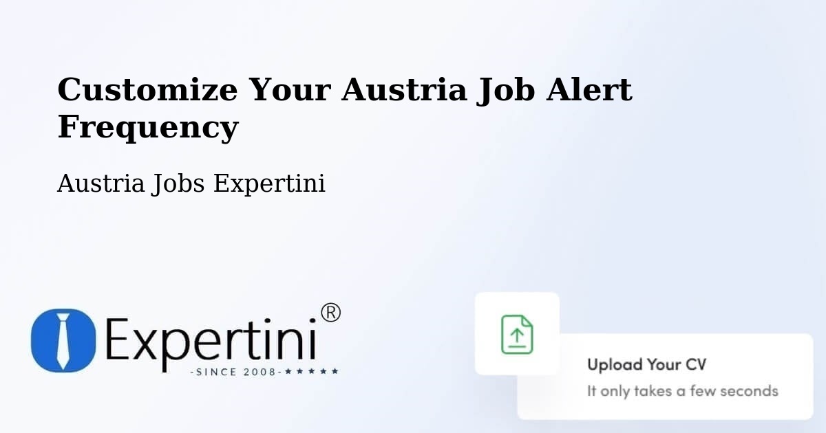 Customize Your Austria Job Alert Frequency - Austria Jobs Expertini